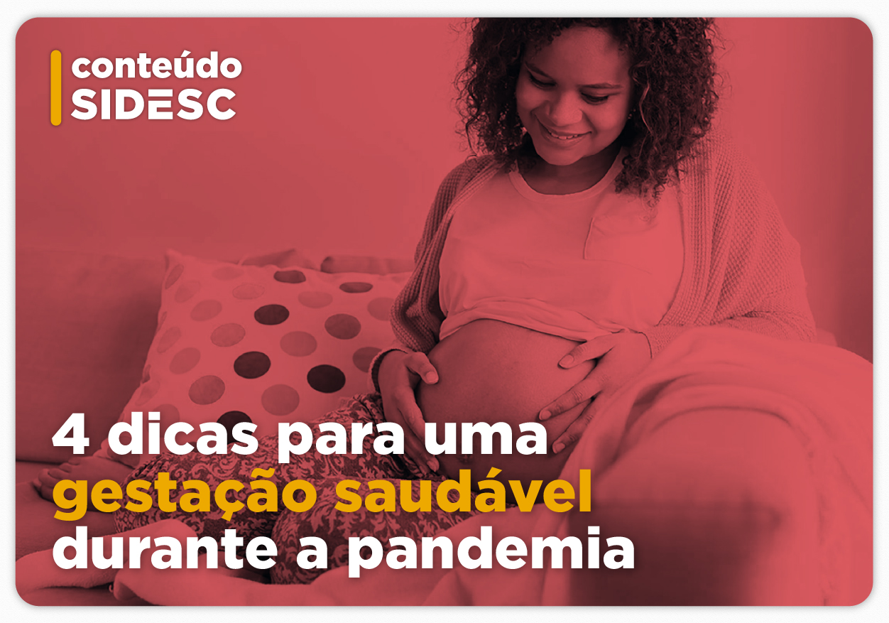 Dicas Para Uma Gesta O Saud Vel Durante A Pandemia Sidesc